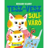 Tesz-Vesz suliv&aacute;r&oacute; - Richard Scarry