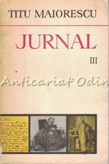 Jurnal Si Epistolar III - Titu Maiorescu
