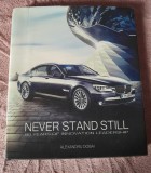 RARA, Never stand still 80 years of innovation leadership, Mereu in miscare 80 de ani de inovatie. Istoria BMW, Alexandru Dobai, 2000 exemplare, 2009