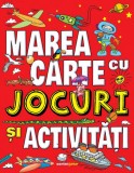 Cumpara ieftin Marea carte cu jocuri si activitati |, Corint