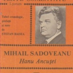Mihail Sadoveanu - Hanu Ancuței ( TEXTE COMENTATE )