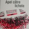Apel catre lichele &ndash; Gabriel Liiceanu