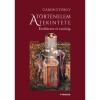 A t&ouml;rt&eacute;nelem tekintete - Eml&eacute;kezet &eacute;s tan&uacute;s&aacute;g - G&aacute;bor Gy&ouml;rgy