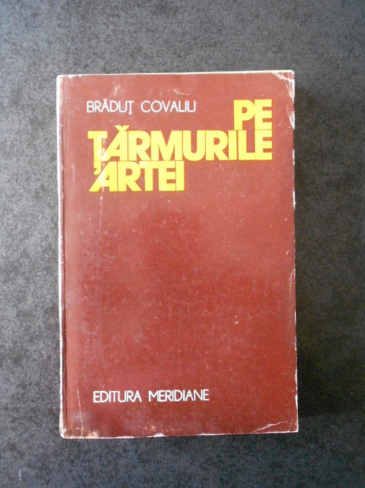 BRADUT COVALIU - PE TARMURILE ARTEI