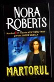Martorul - Nora Roberts, Roman de Dragoste, Editura Lider, 2005, Paperback, 368 pagini