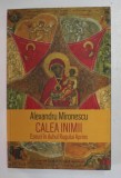 Cumpara ieftin Alexandru MIRONESCU Calea Inimii (Eseuri &icirc;n duhul Rugului Aprins)