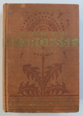 NOUVEAU PETIT LAROUSSE ILLUSTRE - DICTIONNAIRE ENCYCLOPEDIQUE par CLAUDE AUGE et PAUL AUGE , 1940 , * DEFECT COTOR foto