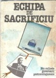 Echipa de sacrificiu. Din culisele guvernarii postrevolutionare. 5 ianuarie 1990 5 februarie 1991