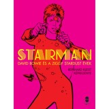 Starman - David Bowie &eacute;s a Ziggy Stardust &eacute;vek - Bowie