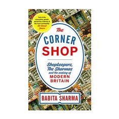 Corner Shop : 'a Delightful Story of Growing up above the Shop ' Nigel Slater