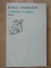 Rasul Gamzatov - Cartea Iubirii, Editura Univers 1978, Poezie, Tiraj 3130 ex., Stare Foarte Buna