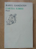 Rasul Gamzatov - Cartea iubirii (stare foarte buna), tiraj 3130 ex.