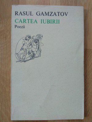 Rasul Gamzatov - Cartea iubirii (stare foarte buna), tiraj 3130 ex. foto