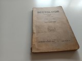 PR. AL. CONSTANTINESCU, SECTOLOGIE. COMBATAREA SECTELOR DIN ROMANIA SI ISTORICUL LOR. BUCURESTI 1929, EDITIA A II-A REVAZUTA SI ADAOGITA