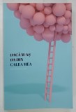 DACA M - AS DA DIN CALEA MEA de ANA DRAGALINA , 2021 * CONTINE DEDICATIA AUTOAREI