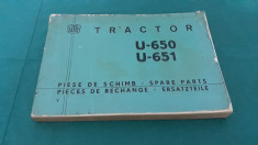 CATALOGUL PIESELOR DE SCHIMB TRACTOR * U-650 U651 /1969 foto