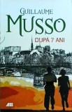 Guillaume Musso - Dupa 7 ani