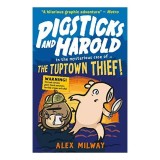 Pigsticks and Harold and the Tuptown Thief