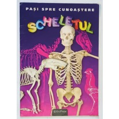 PASI SPRE CUNOASTERE , SCHELETUL , 2010