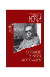 O femeie pentru Apocalips - Paperback brosat - Horia Vintilă - Vremea