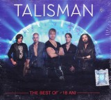 CD Rock: Talisman - The Best of - 18 ani ( SIGILAT - vezi descriere )
