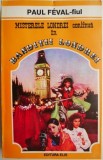 Banditii Londrei &ndash; Paul Feval-fiul - Carte Beletristica