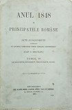 Ioan C. Brătianu, Anul 1848 &icirc;n Principatele Rom&acirc;ne, Tomul VI, 1910