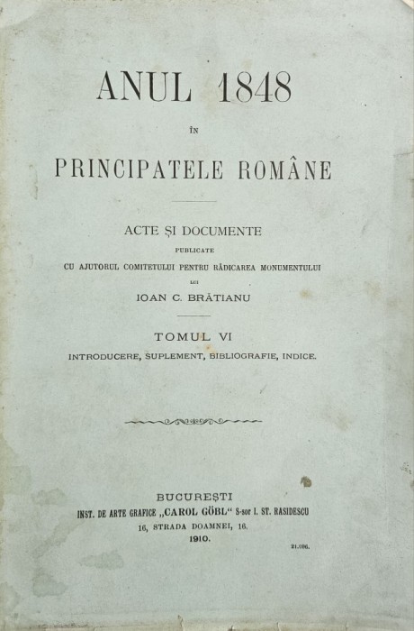 Ioan C. Brătianu, Anul 1848 &icirc;n Principatele Rom&acirc;ne, Tomul VI, 1910