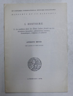 XV e CONGRES INTERNATIONAL D &amp;#039;ETUDES BYZANTINES - THE LATINS IN THE EUXINE by ANTHONY BRYER , 1976 foto