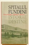 Cu autograf, Spitalul Fundeni, Istorie si destine, Dora Petrila, Martin S Martin, medicina, Istorie medicala, spitale, doctori, Bucuresti, 2004, Humanitas