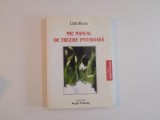 MIC MANUAL DE TREZIRE INTERIOARA de LIDIA BIRSAN , 2005 *PREZINTA SUBLINIERI CU CREIONUL