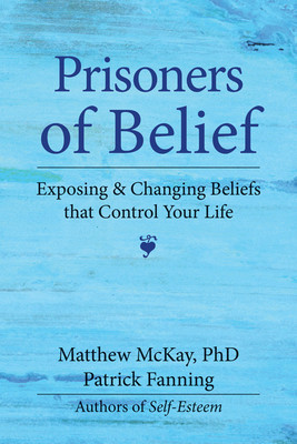 Prisoners of Belief: Exposing and Changing Beliefs That Control Your Life foto