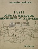 Cumpara ieftin Iasii pana la mijlocul secolului al XVII-lea - 1986 - Alexandru Andronic (R174)