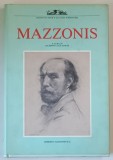 MAZZONIS , a cura di GIUSEPPE LUIGI MARINI , ALBUM DE ARTA CU TEXT IN LIMBA ITALIANA , 1993