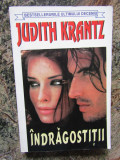 INDRAGOSTITII-JUDITH KRANTZ