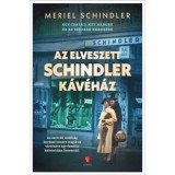 Az elveszett Schindler k&aacute;v&eacute;h&aacute;z - Egy csal&aacute;d, k&eacute;t h&aacute;bor&uacute; &eacute;s az igazs&aacute;g keres&eacute;se - Meriel Schindler