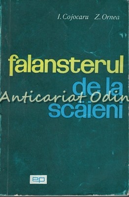 Falansterul De La Scaieni - I. Cojocaru, Z. Ornea Falansterul De La Scaieni - I. Cojocaru, Z. Ornea