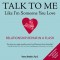 Talk to Me Like I&#039;m Someone You Love, Revised Edition: Relationship Repair in a Flash