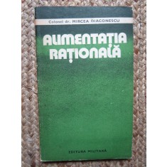 Colonel Dr. Mircea Diaconescu - Alimentatia rationala