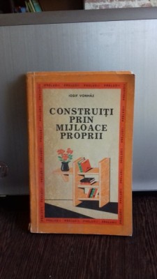 IOSIF VONHAZ - CONSTRUITI PRIN MIJLOACE PROPRII foto