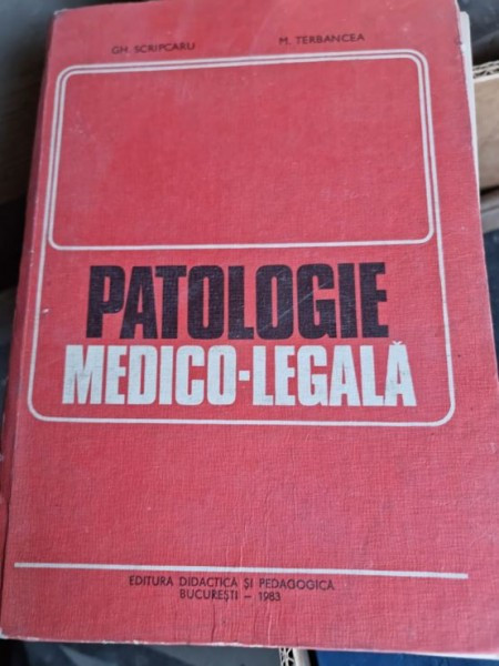 Gheorghe Scripcaru, M. Terbancea - Patologie Medico-Legala