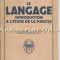 Le Langage. Introduction A L&#039;Etude De La Parole - Ed. Sapir
