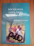 Sociologia copilariei - William A. Corsaro : 2008