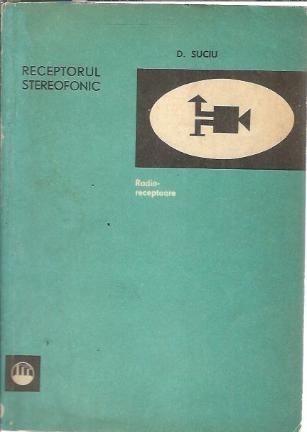 Receptorul stereofonic - D. Suciu