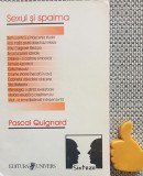 Sexul si spaima Pascal Quignard