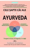 Cele sapte cai ale medicinei Ayurveda - Sarah Kucera