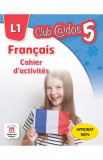 Club Dos. Francais L1. Cahier d&#039;activites. Lectia de franceza - Clasa 5 - Raisa Elena Vlad, Mariana Visan