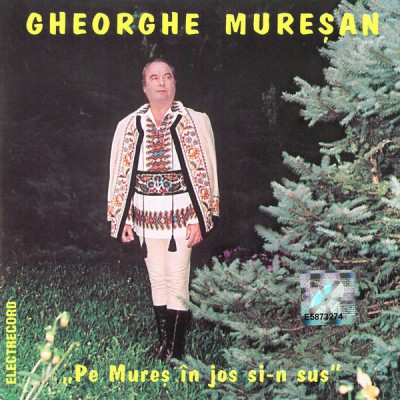 CD Gheorghe Mureșan &amp;lrm;&amp;ndash; Pe Mureș &amp;Icirc;n Jos Și-n Sus foto