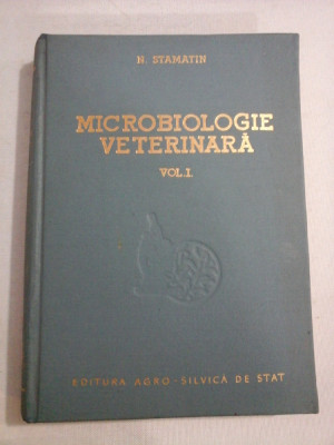 MICROBIOLOGIE VETERINARA; VOLUMUL I - N. STAMATIN foto