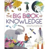 Cumpara ieftin The Big Book of Knowledge Find Out about Wild Animals, Space, the Oceans, Planet Earth and More!
